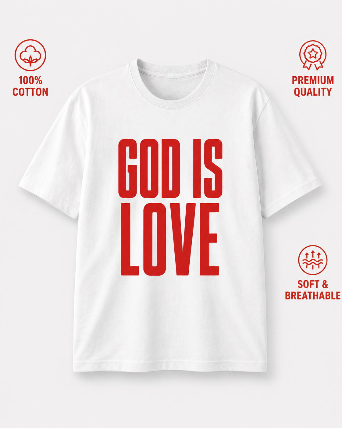 God Is Love – 100% Cotton Inspirational Graphic Tee